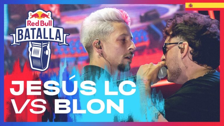 Jesús LC vs Blon (Semifinal) – Final Nacional – Red Bull Batalla (España 2022)